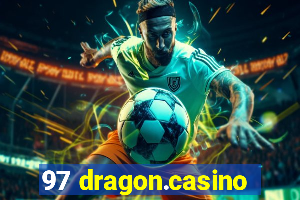 97 dragon.casino